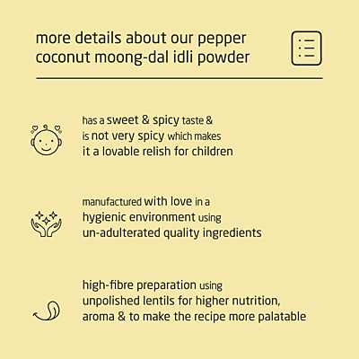 Premium Pepper Coconut Moong-Dal Idli Powder - 150g Premium Pepper Coconut Moong-Dal Idli Powder - 150g